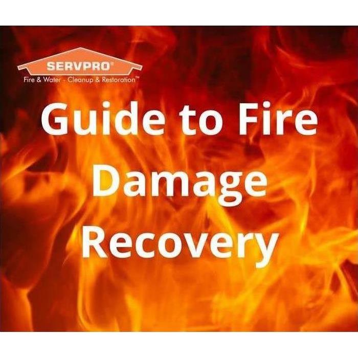 Fire flames background with with letters that read "Guide to Fire Damage Recovery" with Servpro Logo on top left corner
